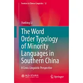 The Word Order Typology of Minority Languages in Southern China: A Cross-Linguistic Perspective