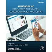 Handbook of Social Media in Education, Consumer Behavior and Politics