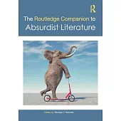 The Routledge Companion to Absurdist Literature