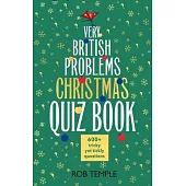 The Very British Problems Christmas Quiz Book