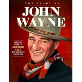 Story of John Wayne: The Ultimate Collector’s Guide