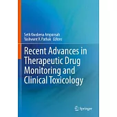 Recent Advances in Therapeutic Drug Monitoring and Clinical Toxicology