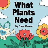 What Plants Need