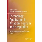 Technology Application in Aviation, Tourism and Hospitality: Recent Developments and Emerging Issues