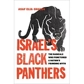 Israel’s Black Panthers: The Radicals Who Punctured a Nation’s Founding Myth