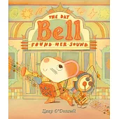 The Day Bell Found Her Sound