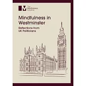 Mindfulness in Westminster: Reflections from UK Politicians