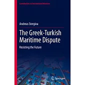 The Greek-Turkish Maritime Dispute: Resisting the Future