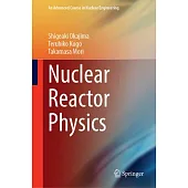 Nuclear Reactor Physics