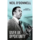 Given an Opportunity: Letters to Arthur O. Eve