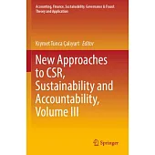 New Approaches to Csr, Sustainability and Accountability, Volume III