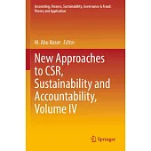 New Approaches to Csr, Sustainability and Accountability, Volume IV