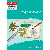 Collins International Primary Science: Progress Book 2 (Teacher Pack)