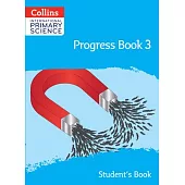Collins International Primary Science: Progress Book 3 (Student’s Book)