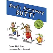 Dad’s Runaway Butt