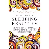 Sleeping Beauties: The Mystery of Dormant Innovations in Nature and Culture