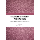 Children’s Spirituality and Traditions: Theoretical and Practical Considerations