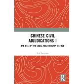 Chinese Civil Adjudications I: The Use of Legal-Relationship Method