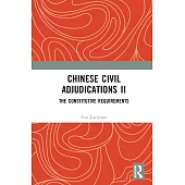 Chinese Civil Adjudications II: The Constitutive Requirements