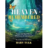 Heaven Remembered: Not a place to die for. It’s hiding in plain sight.