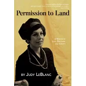 Permission to Land: A Memoir of Loss, Discovery, and Identity