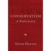 Conservatism: A Rediscovery