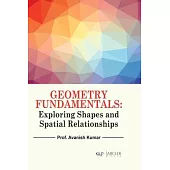 Geometry Fundamentals: Exploring Shapes and Spatial Relationships