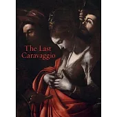 The Last Caravaggio
