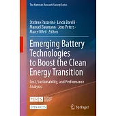 Emerging Battery Technologies to Boost the Clean Energy Transition: Cost, Sustainability and Performance Analysis