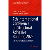 7th International Conference on Structural Adhesive Bonding 2023: Selected Contributions of AB 2023
