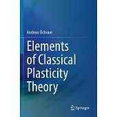 Elements of Classical Plasticity Theory