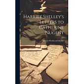 Harriet Shelley’s Letters to Catherine Nugent