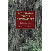 Louisiana Creole Literature: A Historical Study