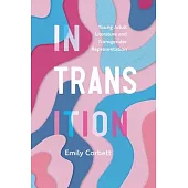 In Transition: Young Adult Literature and Transgender Representation