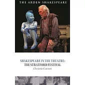 Shakespeare in the Theatre: The Stratford Festival