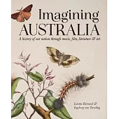 Imagining Australia: A history of our nation through music, film, literature & art