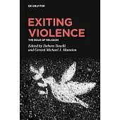 Exiting Violence: The Role of Religion