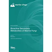 Bioactive Secondary Metabolites of Marine Fungi