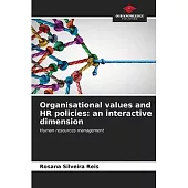 Organisational values and HR policies: an interactive dimension