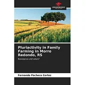 Pluriactivity in Family Farming in Morro Redondo, RS