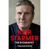 Keir Starmer: The Biography