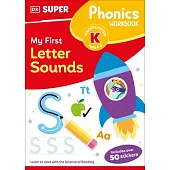 DK Super Phonics My First Letter Sounds