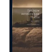 The New Affinities of Faith: A Plea for Free Christian Union