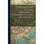 Gazetteer and Business Directory of Columbia County, N.Y. for 1871-2