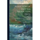 Reduction of Deep sea Refraction Data: Technical Report no. 1