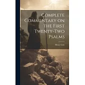 Complete Commentary on the First Twenty-Two Psalms