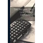 The Income Tax Law of 1913 Explained