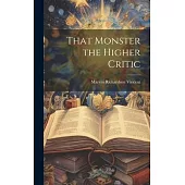That Monster the Higher Critic
