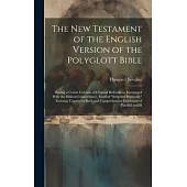 The New Testament of the English Version of the Polyglott Bible: Having a Centre Column of Original References; Interpaged With the Biblical Concordan
