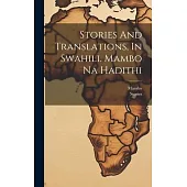 Stories And Translations, In Swahili. Mambo Na Hadithi
